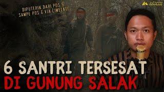 MENCEKAM!! Kisah 6 SANTRI Tersesat DI GUNUNG SALAK via CIMELATI !! Ati2 kalo ketemu Persimpangan