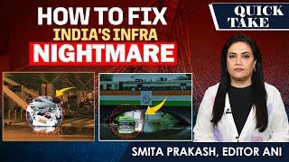 EP-54 | India's Infrastructure Woes Explained | Quick Take with Smita Prakash