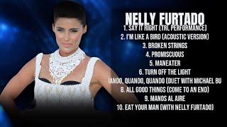 Nelly Furtado-Prime picks for your playlist-Premier Tracks Mix-Alike