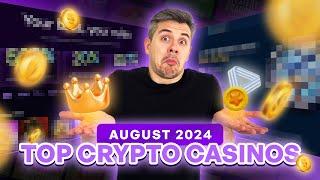 THESE 5 CRYPTO CASINOS ARE DOMINATING AUGUST 2024! 