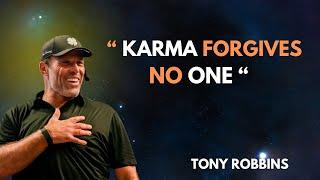 Karma's Law: What You Put Out Always Comes Back, #LawOfKarma | BY TONY ROBBINS