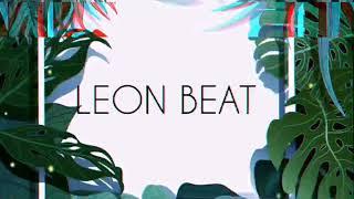 TROPICAL & TECH HOUSE  - MIX BY LEON BEAT