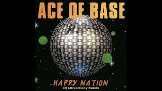 Ace of Base - Happy Nation (Dj Miranthony Remix)