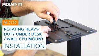 Rotating Heavy-Duty Under Desk / Wall CPU Mount | MI-7170 ( Installation)