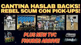 STAR WARS CANTINA HASLAB FUNDS! FIRST EVER REBEL SCUM CON PICK-UPS! PLUS MORE NEW TVC ARRIVE!