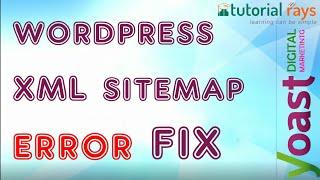 How to Fix WordPress xml Site Map error Yoast SEO | Ultimate Solution for XML Site Map Error.