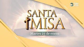 Santa Misa de HOY Martes 23 de Enero de 2024 en Teleamiga