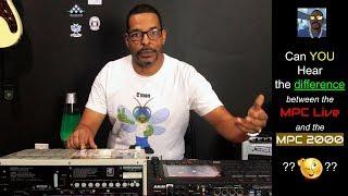 Can YOU hear the difference between the MPC Live and the MPC 2000?