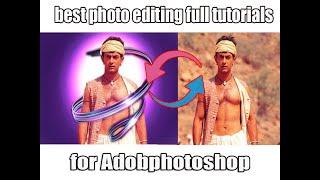 Photo Editing Full Tutorials For Adobphotoshop