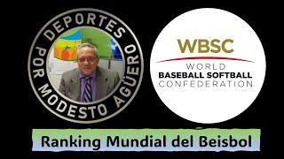 "¿Cómo se Confecciona el Ranking Mundial de Béisbol? Explicado por Modesto Agüero"-CAP.1