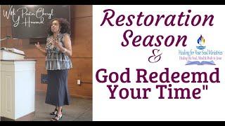 Restoration Season & God Redeemed Your Time | Get It Together | Cheryl Y. Howard