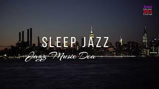 SLEEP JAZZ: Relaxing Sleep Jazz: Unwind with Soothing Sounds