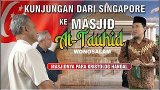 Kunjungan dari Singapore Ke Masjid At Tauhid Wonosalam