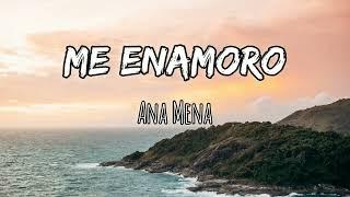 Me Enamoro. Ana Mena - letra/lyrics