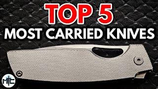 TOP 5 MOST CARRIED KNIVES! - February 2024