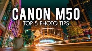 5 Tips Canon M50 Photo Tips for Better Images