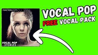 Free Vocal Sample Pack - Royalty Free Vocals - Vocal Pop Stories | By functionloops