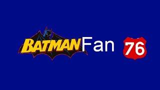 BatmanFan 76 is BACK!!