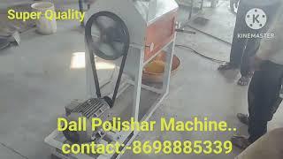 Dal Polishar Machine.for Toor,chana,moong,matar,masur Dal.8698885339.