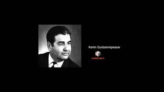 Kerim Gurbannepesow - Ğoşğylary (Part1)