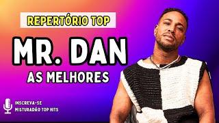 AS MAIS TOCADAS DO MR DAN EM 2024 - REPERTÓRIO TOP