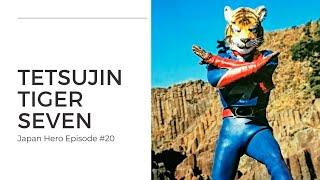 Tetsujin Tiger Seven - A look back at one of the darker tokusatsu series from the henshin boom era