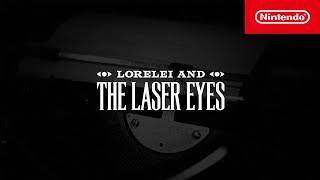Lorelei and the Laser Eyes – Launch Trailer – Nintendo Switch