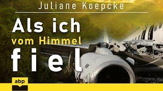 Als ich vom Himmel fiel. Wie mir der Dschungel mein Leben zurückgab. Juliane Koepcke. Hörbuch