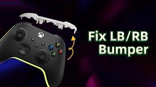 How to fix LB/RB bumper on xbox series X/S?