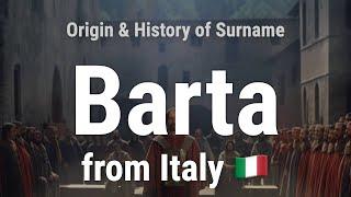 Barta from Italy  - Meaning, Origin, History & Migration Routes of Surname