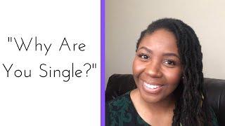 How to Respond to the Question "Why Are You Single?"