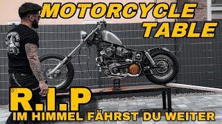 RIP im Himmel fährst du weiter. / DIY Motorcycle table.