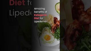 Benefits of Ketogenic Diet for Lipedema: Does this nutrition plan work for you?