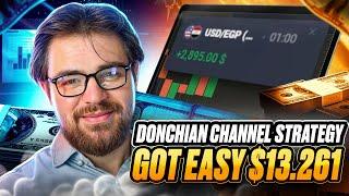  DONCHIAN CHANNEL STRATEGY: FROM $150 TO $13.261 | Donchian Channel Quotex | Donchian Channel