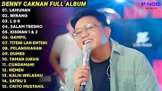 DENNY CAKNAN FULL ALBUM TERBARU 2024 "LAMUNAN" LAGU JAWA TERBARU 2024 | LAGU JAWA TERBARU
