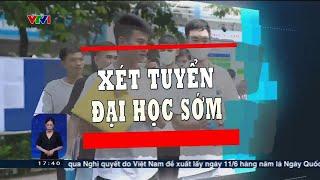 Những điều cần biết về xét tuyển đại học sớm 2024 | VTV24