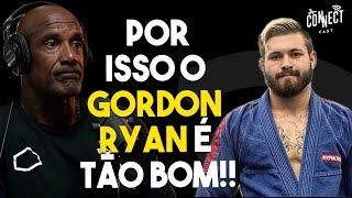 Qual é a maior vantagem de Gordon Ryan sobre os seus adversários no Jiu Jitsu? Connect Cast