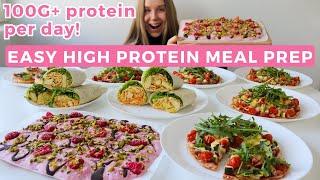 Super Easy Healthy & High protein Meal Prep | 100G+ protein per day!