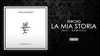 SERCHO - LA MIA STORIA feat. GEMITAIZ) prod by MIXER-T