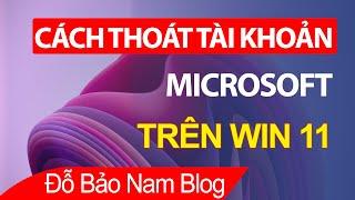 Cách thoát tài khoản Microsoft trên Win 11, đăng xuất account Win 11