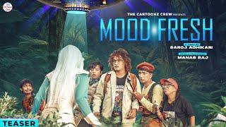 Mood Fresh | The Cartoonz Crew | Teaser | Manas Raj