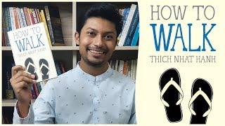 How To Walk | Walking Meditations | Thich Nhat Hanh | Sadman Sadik (সাদমান সাদিক)