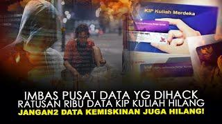 IMBAS PUSAT DATA YG DIHACK, RATUSAN RIBU DATA KIP KULIAH HILANG. JANGAN2 DATA KEMISKINAN JG HILANG!