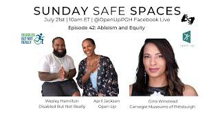 Sunday Safe Spaces: Episode 42: Ableism and Equity