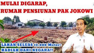 MULAI DIKERJAKAN‼️Lahan Rumah Hadiah Negara Untuk Presiden Jokowi