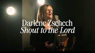 Darlene Zschech - Shout To The Lord (Music Video with Lyrics)