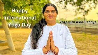 Happy International Yoga Day | Yoga with Asha Pandya | Yoga Day 2024