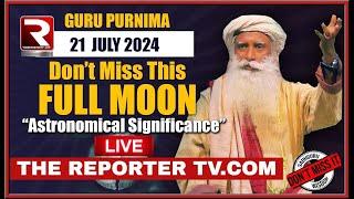 LIVE | Guru Purnima Celebrations at Isha Yoga Center |  Sadhguru Darshan | The Reporter TV