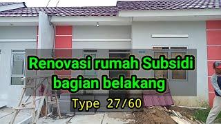 Renovasi rumah Subsidi bagian belakang|Perumahan GMM