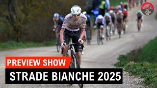 Strade Bianche 2025 Preview Show - How Can Anyone Stop Tadej Pogačar On The Gravel?